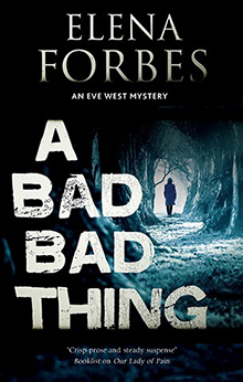 A Bad, Bad Thing from autor Elena Forbes