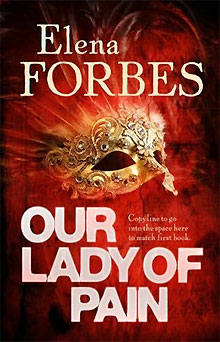 Our Lady of Pain by Elena Forbes